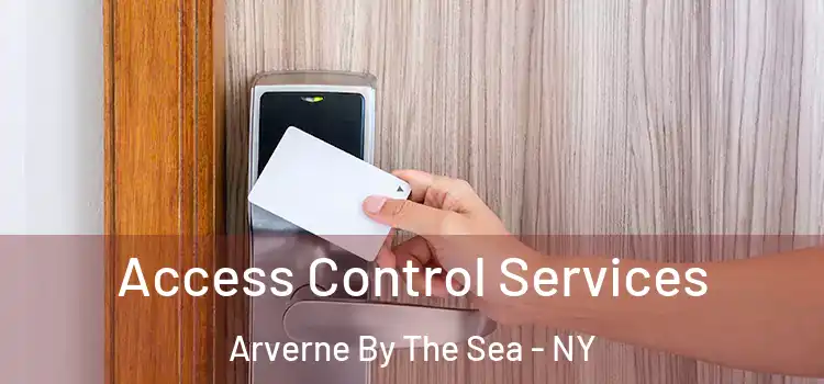 Access Control Services Arverne By The Sea - NY