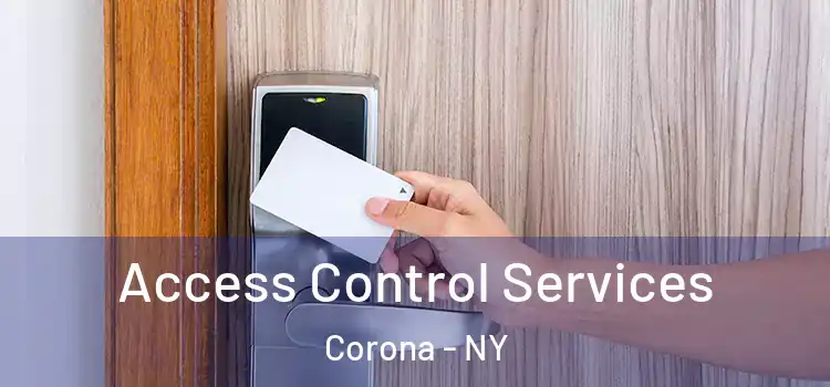  Access Control Services Corona - NY