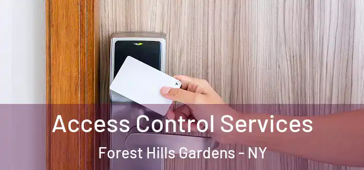 Access Control Services Forest Hills Gardens - NY