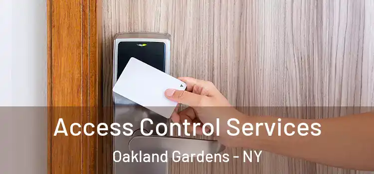 Access Control Services Oakland Gardens - NY