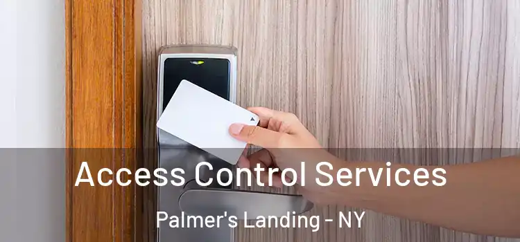 Access Control Services Palmer's Landing - NY