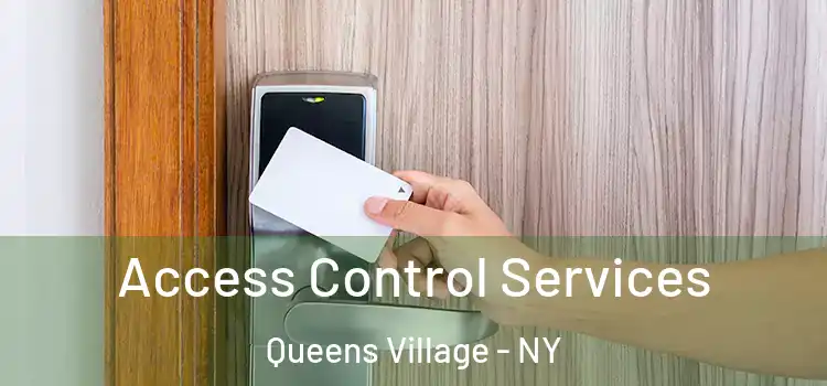 Access Control Services Queens Village - NY
