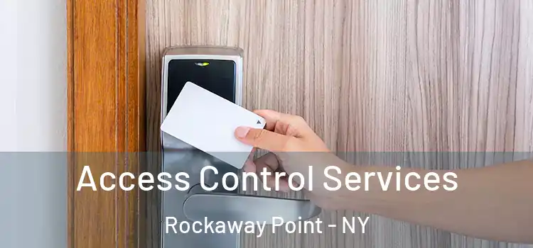  Access Control Services Rockaway Point - NY