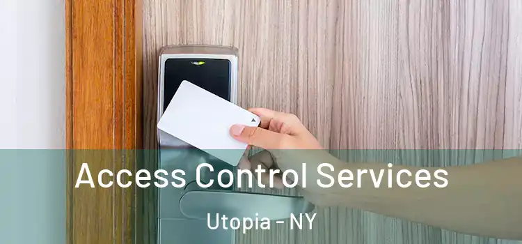 Access Control Services Utopia - NY
