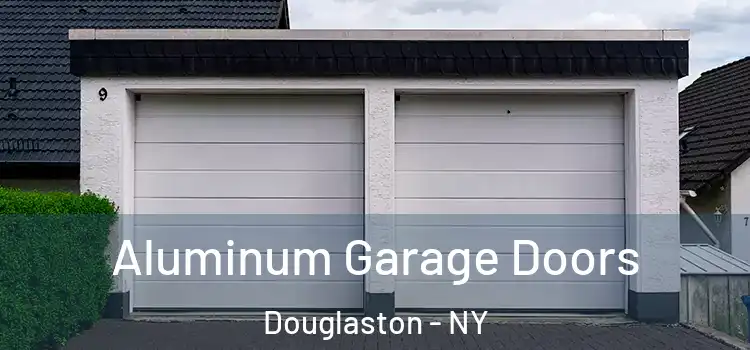  Aluminum Garage Doors Douglaston - NY