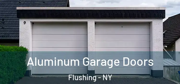  Aluminum Garage Doors Flushing - NY