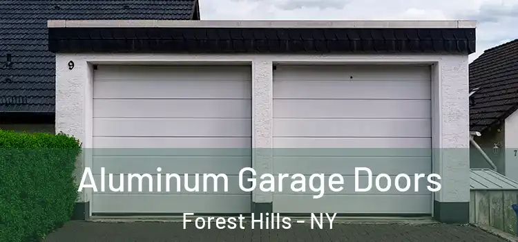  Aluminum Garage Doors Forest Hills - NY