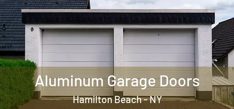  Aluminum Garage Doors Hamilton Beach - NY
