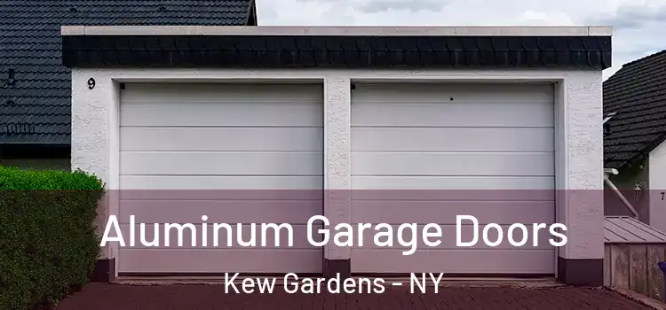  Aluminum Garage Doors Kew Gardens - NY