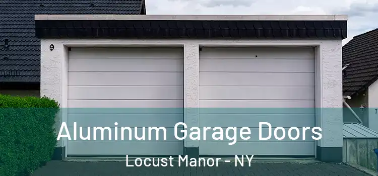  Aluminum Garage Doors Locust Manor - NY