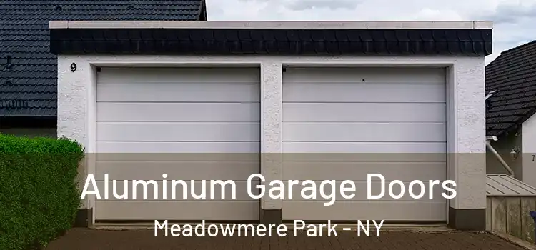  Aluminum Garage Doors Meadowmere Park - NY