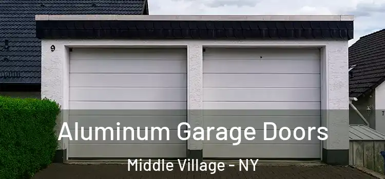  Aluminum Garage Doors Middle Village - NY