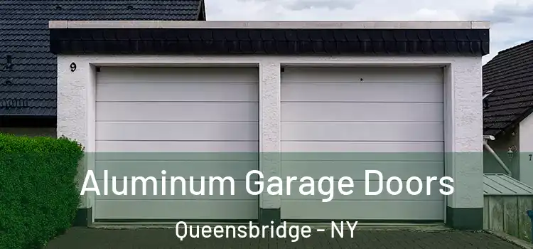  Aluminum Garage Doors Queensbridge - NY
