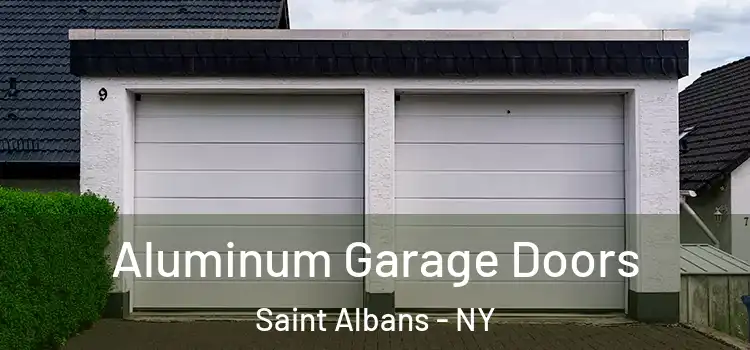  Aluminum Garage Doors Saint Albans - NY