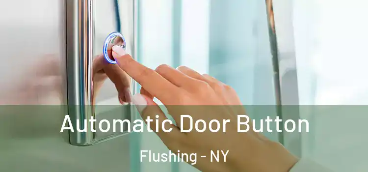 Automatic Door Button Flushing - NY