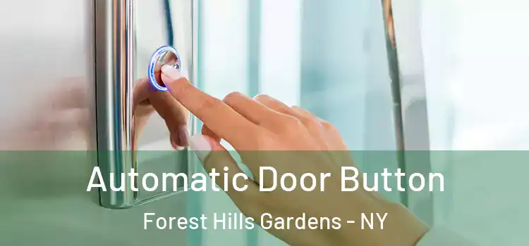  Automatic Door Button Forest Hills Gardens - NY