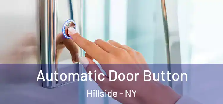 Automatic Door Button Hillside - NY