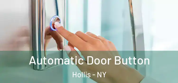  Automatic Door Button Hollis - NY