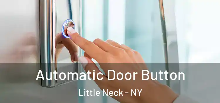 Automatic Door Button Little Neck - NY