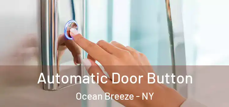  Automatic Door Button Ocean Breeze - NY