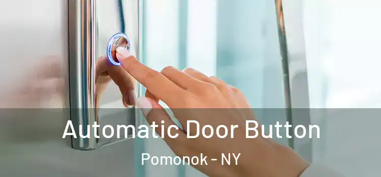  Automatic Door Button Pomonok - NY