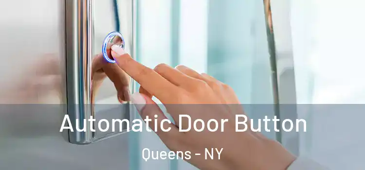  Automatic Door Button Queens - NY
