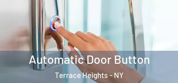 Automatic Door Button Terrace Heights - NY