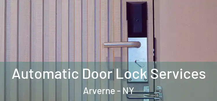 Automatic Door Lock Services Arverne - NY