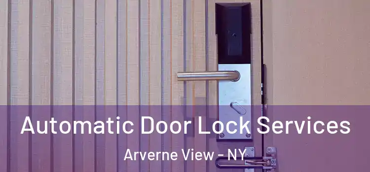 Automatic Door Lock Services Arverne View - NY