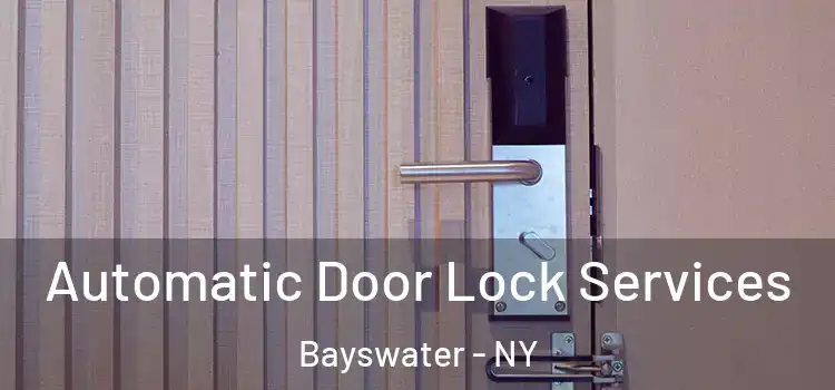 Automatic Door Lock Services Bayswater - NY