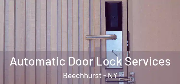Automatic Door Lock Services Beechhurst - NY