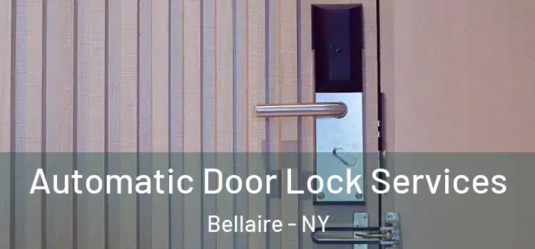 Automatic Door Lock Services Bellaire - NY