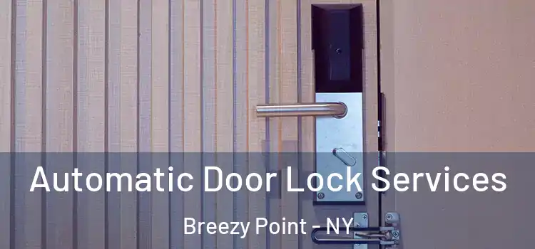 Automatic Door Lock Services Breezy Point - NY