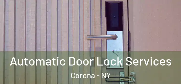 Automatic Door Lock Services Corona - NY