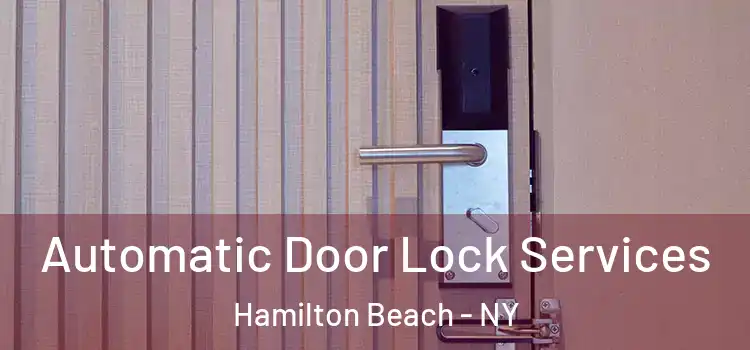  Automatic Door Lock Services Hamilton Beach - NY