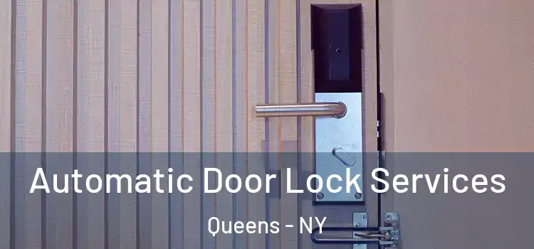  Automatic Door Lock Services Queens - NY