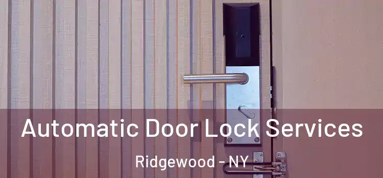 Automatic Door Lock Services Ridgewood - NY
