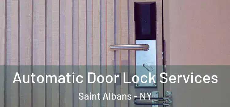  Automatic Door Lock Services Saint Albans - NY