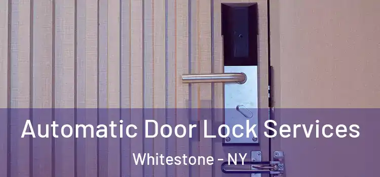 Automatic Door Lock Services Whitestone - NY
