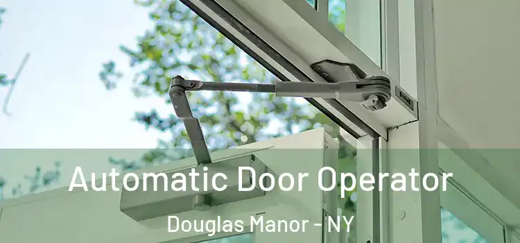  Automatic Door Operator Douglas Manor - NY