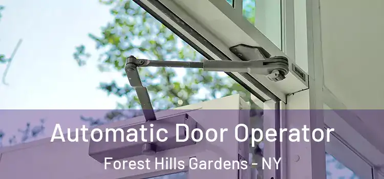Automatic Door Operator Forest Hills Gardens - NY