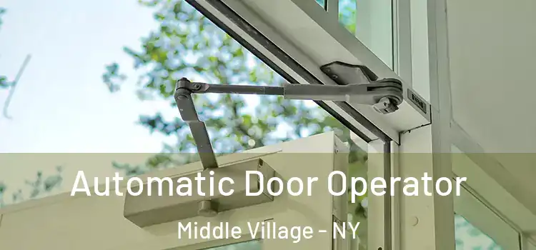  Automatic Door Operator Middle Village - NY