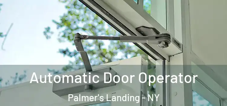 Automatic Door Operator Palmer's Landing - NY