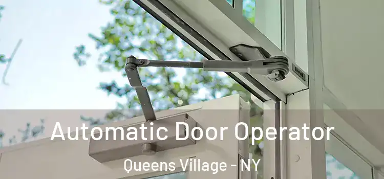  Automatic Door Operator Queens Village - NY
