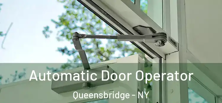 Automatic Door Operator Queensbridge - NY