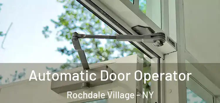  Automatic Door Operator Rochdale Village - NY