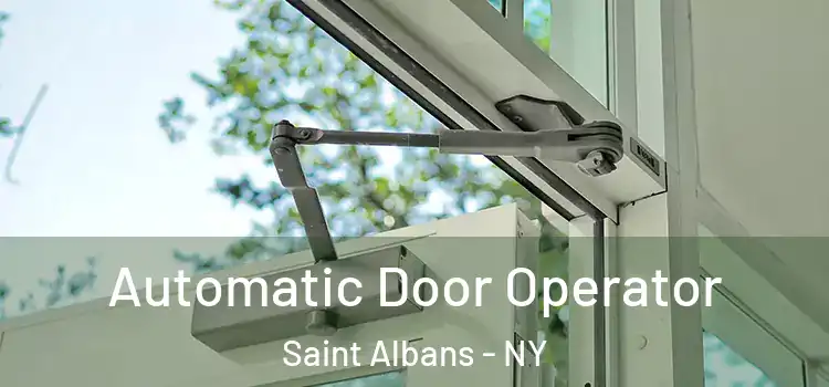  Automatic Door Operator Saint Albans - NY