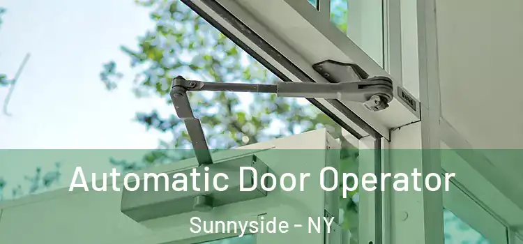  Automatic Door Operator Sunnyside - NY