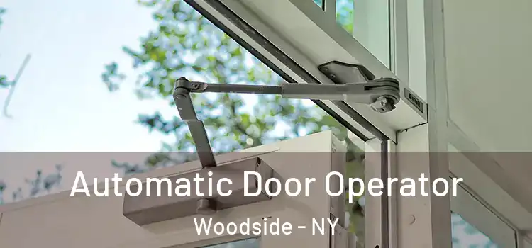  Automatic Door Operator Woodside - NY