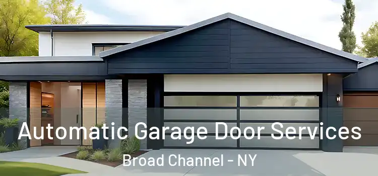  Automatic Garage Door Services Broad Channel - NY